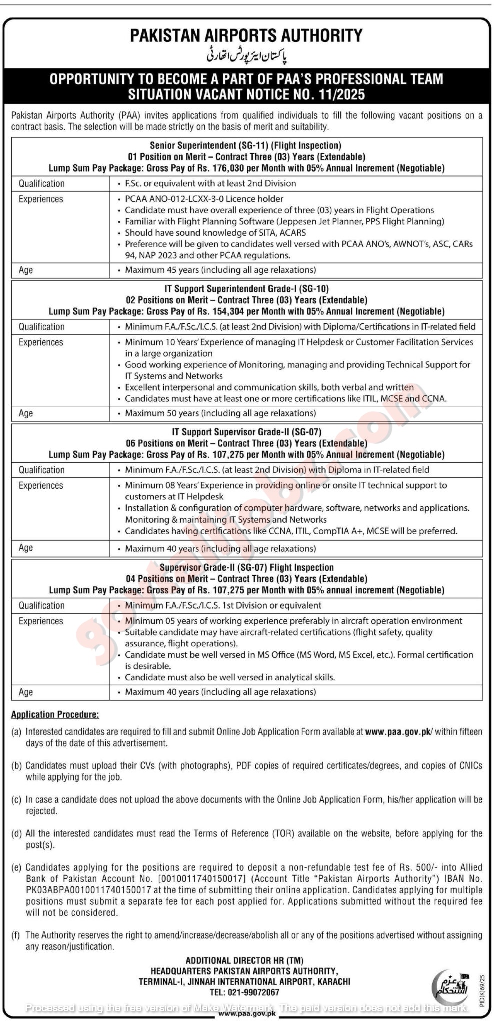 Pakistan Airport Authority PAA Jobs 2025 PAA the Latest Career Opportunities are has been announced through an advertisement which is published in Newspapers. PAA (Pakistan Airport Authority) Jobs 2025 all across Pakistan, Males and Females. PAA Jobs 2025 is now hiring, applications from dynamic,well Qualified, motivated, Committed, and Experienced Professionals to fill vacant Positions. Pakistan Airport Authority Latest PAA Jobs 2025 through Advertisement No 11/2025 is seeking applications for the following Posts Supervisors. All Interested Applicants who possess The Minimum qualification is FA / FSc / ICS 1nd Division or equivalent from recognized Boards. If you are interested in PAA Jobs 2025 at the Pakistan Airport Authority, stay with us till the end of this page. We will explain the complete details step-by-step with you. Submit Applications as per the defined application process from all over Pakistan. Provincial and other quotas will be observed during the recruitment Process. Pakistan Airport Authority PAA Jobs 2025 Advertisement Details: Pakistan Airport Authority PAA Jobs 2025 Advertisements are Published in Newspapers, and Applications are Invited from Eligible Males and Females across Pakistan. Desirous candidates can submit online applications through the official Website. Multiple Job Vacancies are Open in the Pakistan Airport Authority. The deadline for submission of online applications is July 29, 2025. List of Vacancies: 01 Senior Superintendent Flight Inspection 02 IT Support Superintendent Grade-I 06 IT Support Supervisor Grade-II 04 Supervisor Grade-II Eligibility Criteria: Qualification: The Minimum qualification isFA / FSc / ICS 1nd Division or equivalent from recognized Boards. Minimum 05 Year of Working Experience preferably in Aircraft Operations environment. Suitable candidates may have aircraft related certificates (flight, safety, quality assurance, Flight Operations). Maximum age limit is 40 Years as on closing date of applications. How to Apply? Interested or Eligible Candidates may can submit Online applications through the official website of PAA Please follow the steps below carefully: Interested candidates should apply online on the prescribed application forms available at https://paa.gov.pk/ Fill out the application forms carefully and upload the scanned copies of the required and Relevant Documents. Submit the application fee (where applicable) before submitting your online application. Pakistan Airport Authority PAA Jobs 2025 Advertisement: 